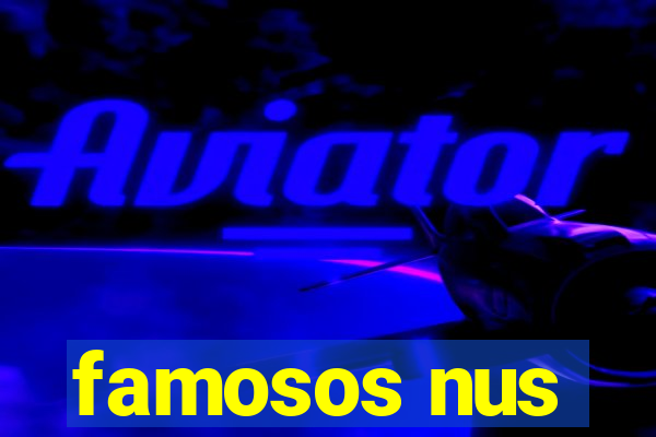 famosos nus